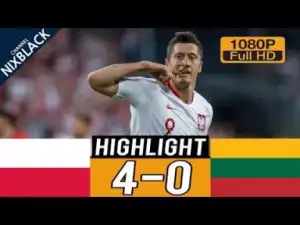Video: Poland 4-0 Lithuania All goals & Highlights Commentary Friendly Match (12/06/2018) HD/1080P